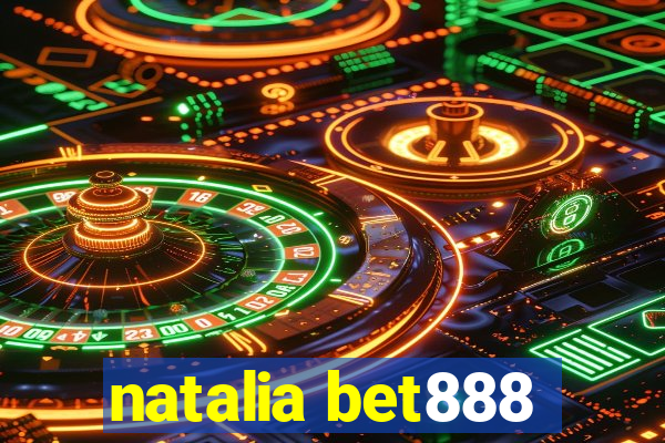 natalia bet888